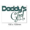 Daddy\'s Girl  150mm x 100mm  sold in 3\'s