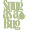 Snug as a bug