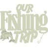 Our Fishing Trip