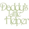 Daddy\'d little helper 121mm x 99mm min buy 3