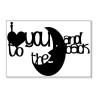 I love you to the moon and back  100 x 150 min buy 3