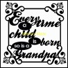 every time a child is born so is a grandpa 120 x 120  min buy 3 