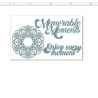 Memorable moments , enjoy every moment, script, doiley ,fancy ,m