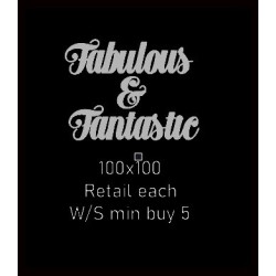Fabulous and fantastic  100 x 100  Pack of 5